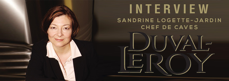 INTERVIEW WITH SANDRINE LOGETTE-JARDIN CHEF DE CAVES OF DUVAL-LEROY