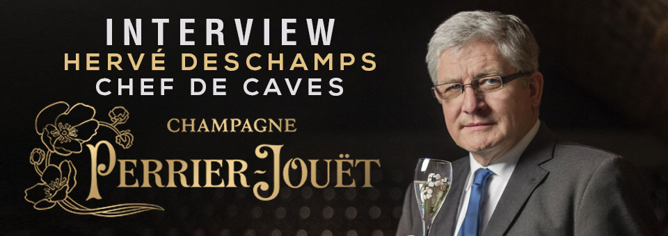 INTERVIEW WITH HERVE DESCHAMPS PERRIER-JOUET